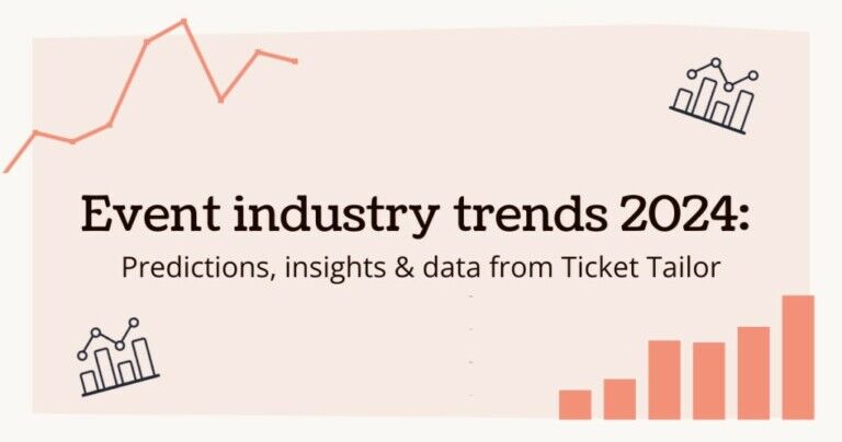 Ticket Tailor 2024 event industry trends report