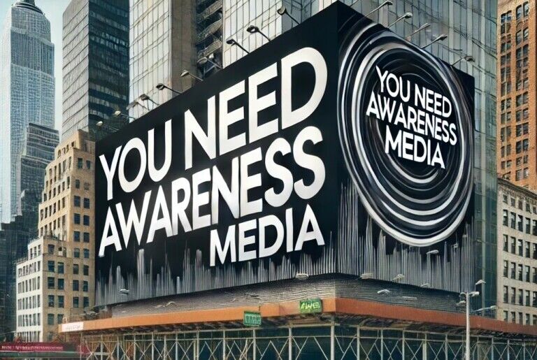 You Need Awareness Media